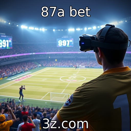 87a bet - Inovação em tecnologia de realidade virtual nos games